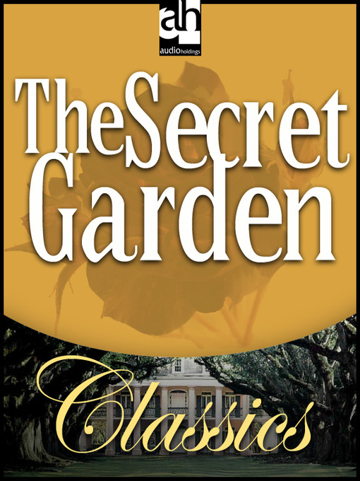 Title details for The Secret Garden by Frances Hodgson Burnett - Available